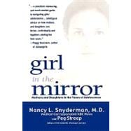 Girl in the Mirror Mothers and Daughters in the Years of Adolescence