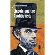 Lincoln and the Abolitionists