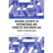 National Security in International and Domestic Investment Law