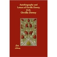 Autobiography and Letters of Orville Dewey, D. D.