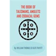 The Book of Talismans, Amulets and Zodiacal Gems
