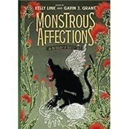 Monstrous Affections An Anthology of Beastly Tales