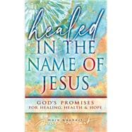 Healed in the Name of Jesus