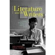 Literature and Its Writers : A Compact Introduction to Fiction, Poetry, and Drama