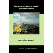Romantic Revisions in Novels from the Americas