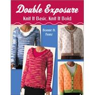 Double Exposure : Knit It Basic, Knit It Bold