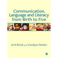 Communication, Language and Literacy from Birth to Five