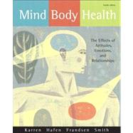 Mind/Body Health : The Effects of Attitudes, Emotions, and Relationships