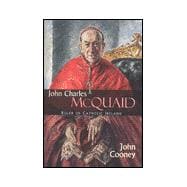John Charles McQuaid : Ruler of Catholic Ireland