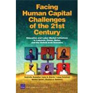 Facing Human Capital Challenges of the 21st Century: Education and Labor Market Initiatives in Lebanon, Oman, Qatar, and the United Arab Emirates