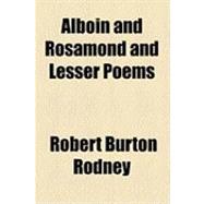 Alboin and Rosamond and Lesser Poems