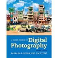 Short Course In Digital Photography, 2/E
