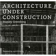 Architecture Under Construction