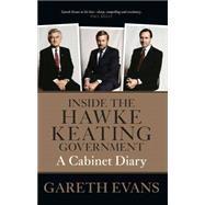 Inside the Hawke-Keating Government A Cabinet Diary