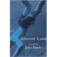 Altered Land : A Novel