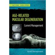 Age-Related Macular Degeneration Current Management
