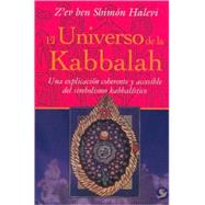 El universo de la Kabbalah Una explicación coherente y accesible del simbolismo kabbalístico