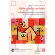 Nueve miradas sin dueño. Ensayos sobre la modernidad y sus representaciones en la poesía hispanoamericana y española