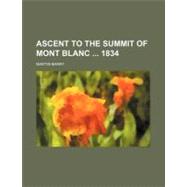 Ascent to the Summit of Mont Blanc in 1834