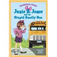 Junie B. Jones #1: Junie B. Jones and the Stupid Smelly Bus