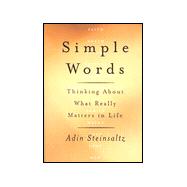Simple Words : Thinking about What Really Matters in Life