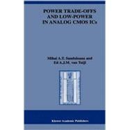 Power Trade-Offs and Low Power in Analog Cmos Ics