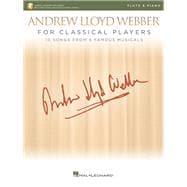 Andrew Lloyd Webber for Classical Players - Flute and Piano With online audio of piano accompaniments