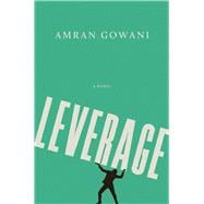 Leverage A Novel book cover, ISBN 9781668076422