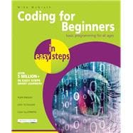 Coding for Beginners in Easy Steps Basic Programming for All Ages