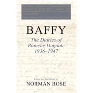Baffy The Diaries of Blanche Dugdale 1936-1947