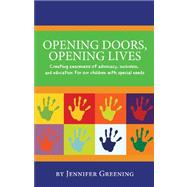 Opening Doors, Opening Lives: Creating Awareness of Advocacy, Inclusion, and Education for Our Children With Special Needs