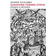 Slouching Toward Utopia
