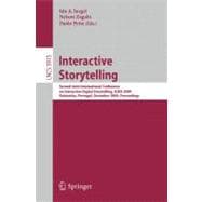 Interactive Storytelling : Second Joint International Conference on Interactive Digital Storytelling, ICIDS 2009, GuimarÃ£es, Portugal, December 9-11, 2009, Proceedings
