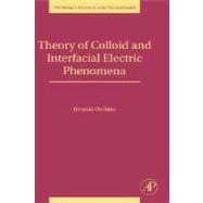 Theory of Colloid And Interfacial Electric Phenomena