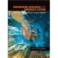 Engineering Research And America's Future: Meeting the Challenges of a Global Economy