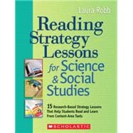 Reading Strategy Lessons for Science & Social Studies 15 Research-Based Strategy Lessons That Help Students Read and Learn From Content-Area Texts