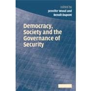 Democracy, Society And the Governance of Security