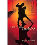 Swedish Tango : A Novel