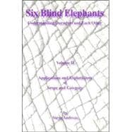 Six Blind Elephants: Understanding Ourselves and Each Other: Applications and Explorations of Scope and Category