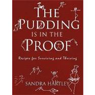 The Pudding Is in the Proof: Recipes for Surviving and Thriving