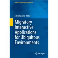 Migratory Interactive Applications for Ubiquitous Environments