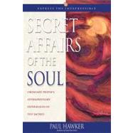 Secret Affairs of the Soul