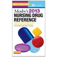 Mosby's Nursing Drug Reference 2013: Everything You Need to Administer Drugs Safely, Accurately, and Professionally