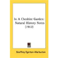 In a Cheshire Garden : Natural History Notes (1912)