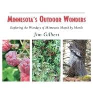 Minnesota's Outdoor Wonders: Exploring the Wonders of Minnesota Month by Month