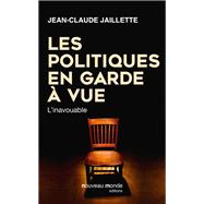 Les politiques en garde à vue
