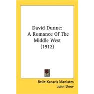 David Dunne : A Romance of the Middle West (1912)