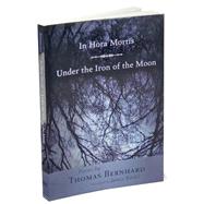 In Hora Mortis/ Under the Iron of the Moon