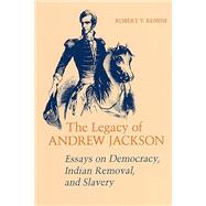 The Legacy of Andrew Jackson