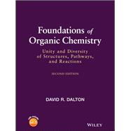 Foundations of Organic Chemistry Unity and Diversity of Structures, Pathways, and Reactions